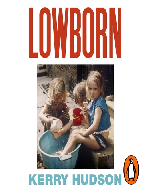 Title details for Lowborn by Kerry Hudson - Available